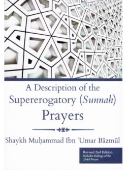 A Description of the Supererogatory (Sunnah) Prayers